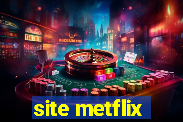 site metflix